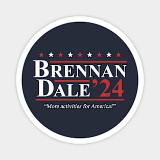 Step Brothers Brennan Dale 2024 Election Magnet